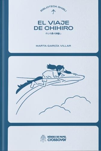 Biblioteca Ghibli: El Viaje De Chihiro