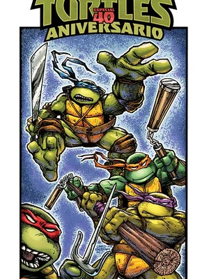 Teenage Mutant Ninja Turtles Especial 40 Aniversario
