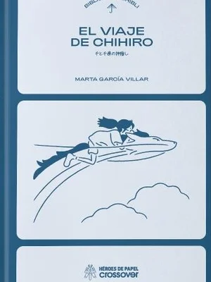 Biblioteca Ghibli: El Viaje De Chihiro